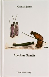 Aljechins Gambit, Verlag Helmut Ladwig, 2011, ISBN: 978-3-941210-34-9